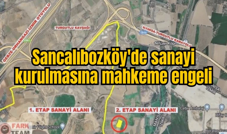 Sancalıbozköy'de sanayi kurulmasına mahkeme engeli