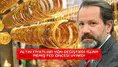 Altın fiyatları yön değiştirdi İslam Memiş Fed öncesi uyardı