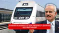 Bakan duyurdu: O ilde mesafe 4 saatin altına iniyor