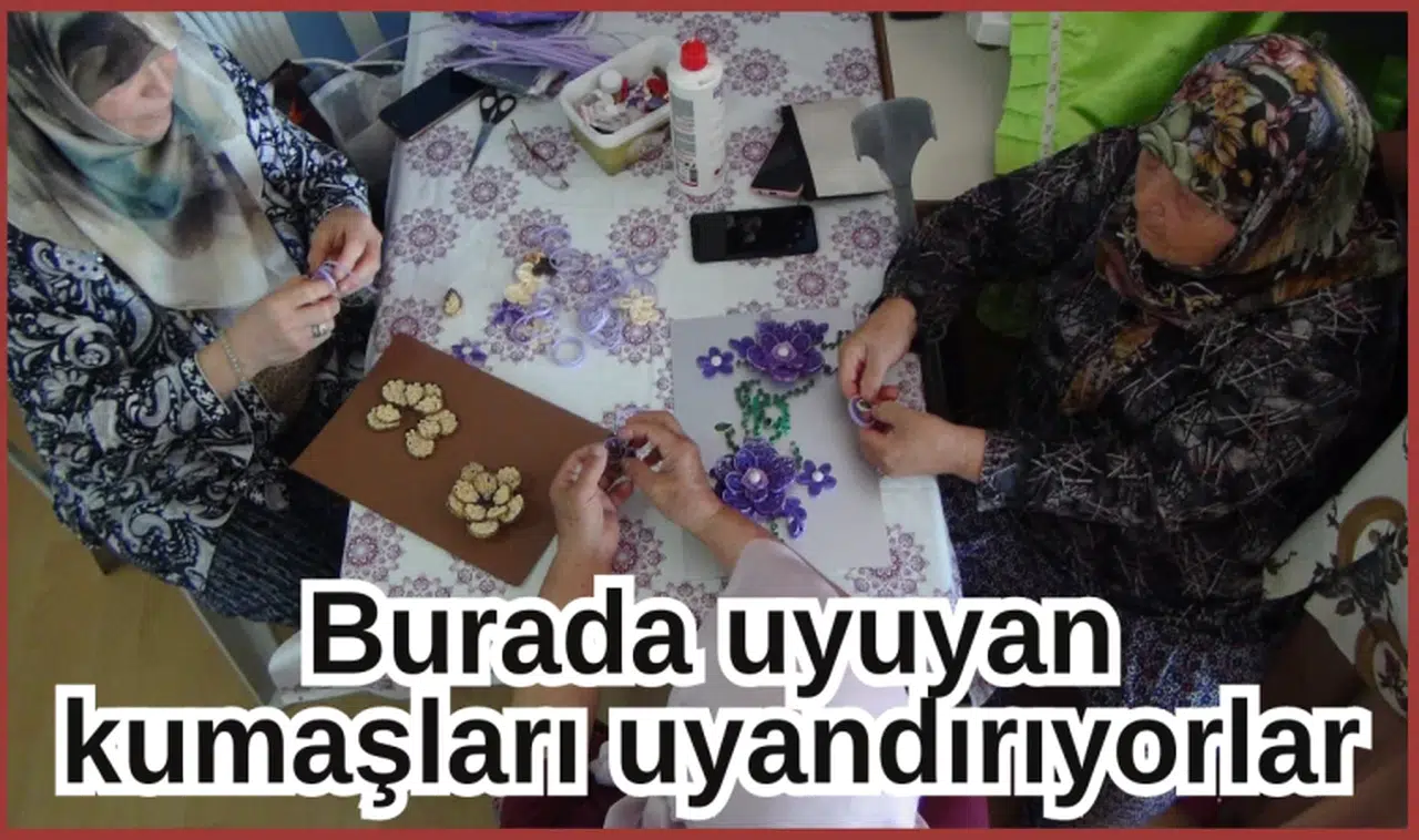 Burada uyuyan kumaşları uyandırıyorlar
