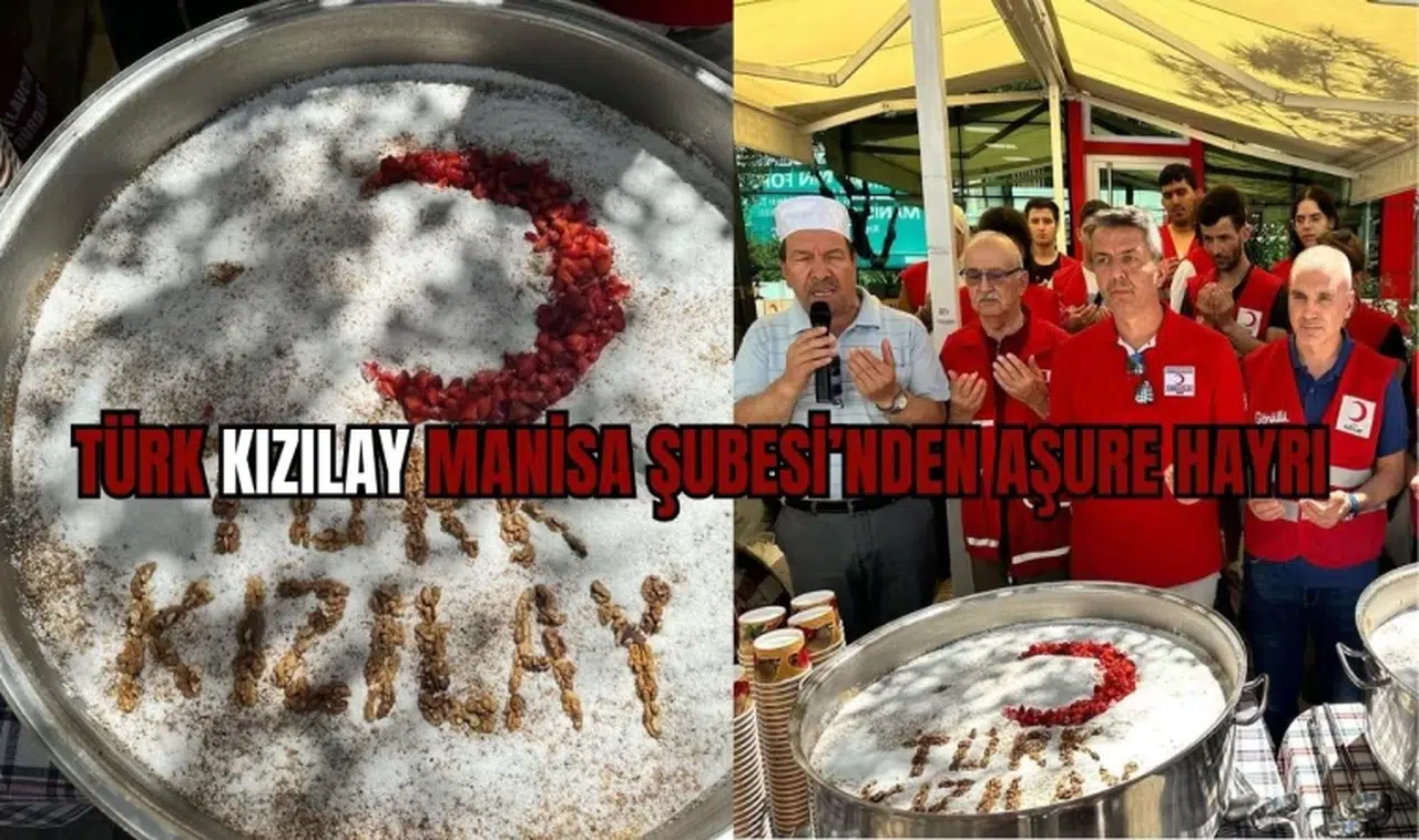 TÜRK KIZILAY MANİSA ŞUBESİ’NDEN AŞURE HAYRI