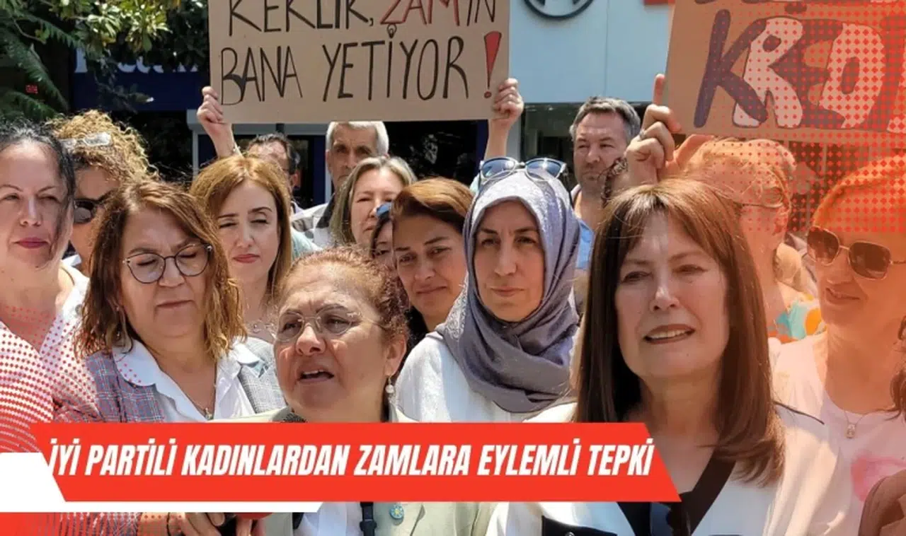 İYİ PARTİLİ KADINLARDAN ZAMLARA EYLEMLİ TEPKİ 
