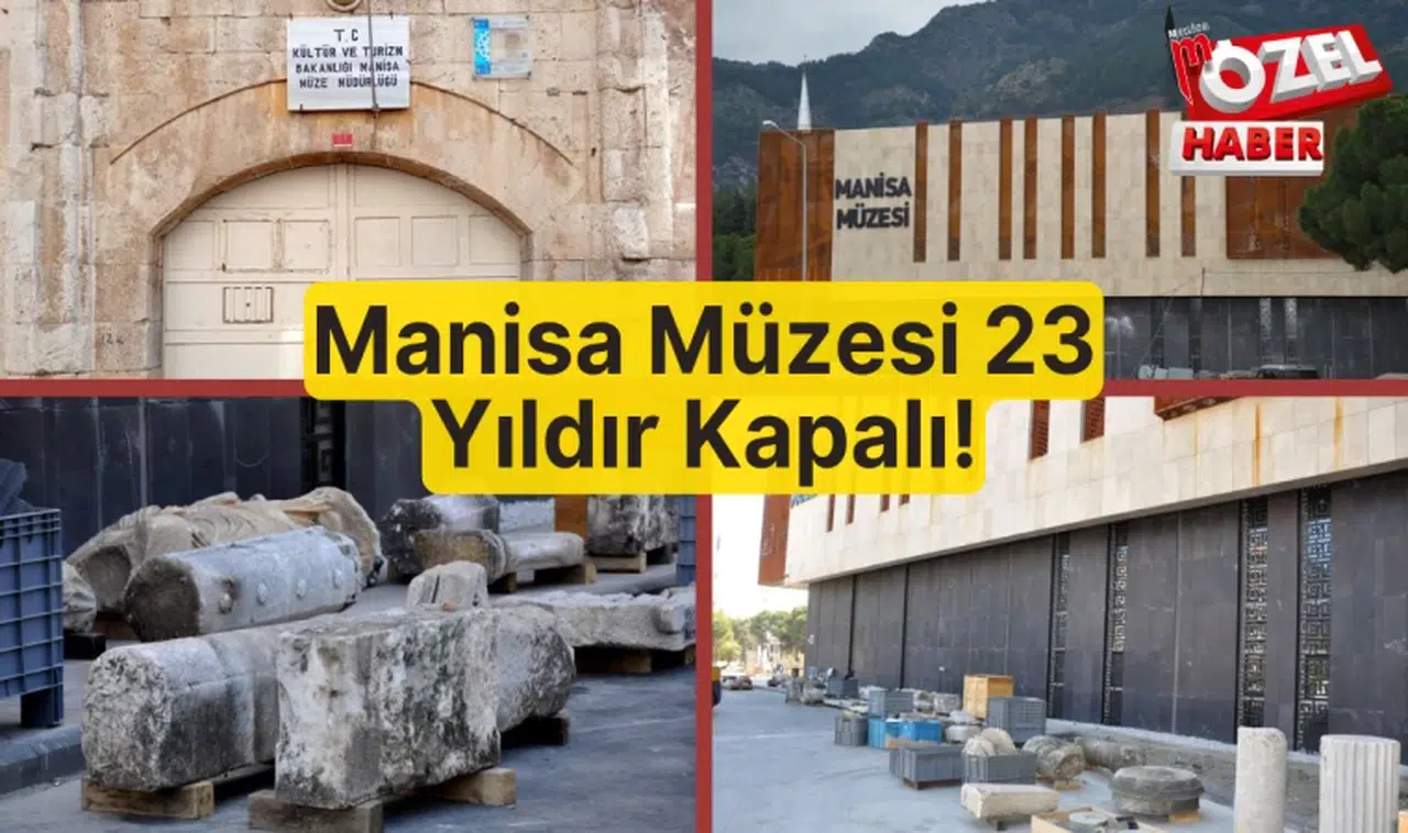 Manisa Müzesi 23 Yıldır Kapalı!