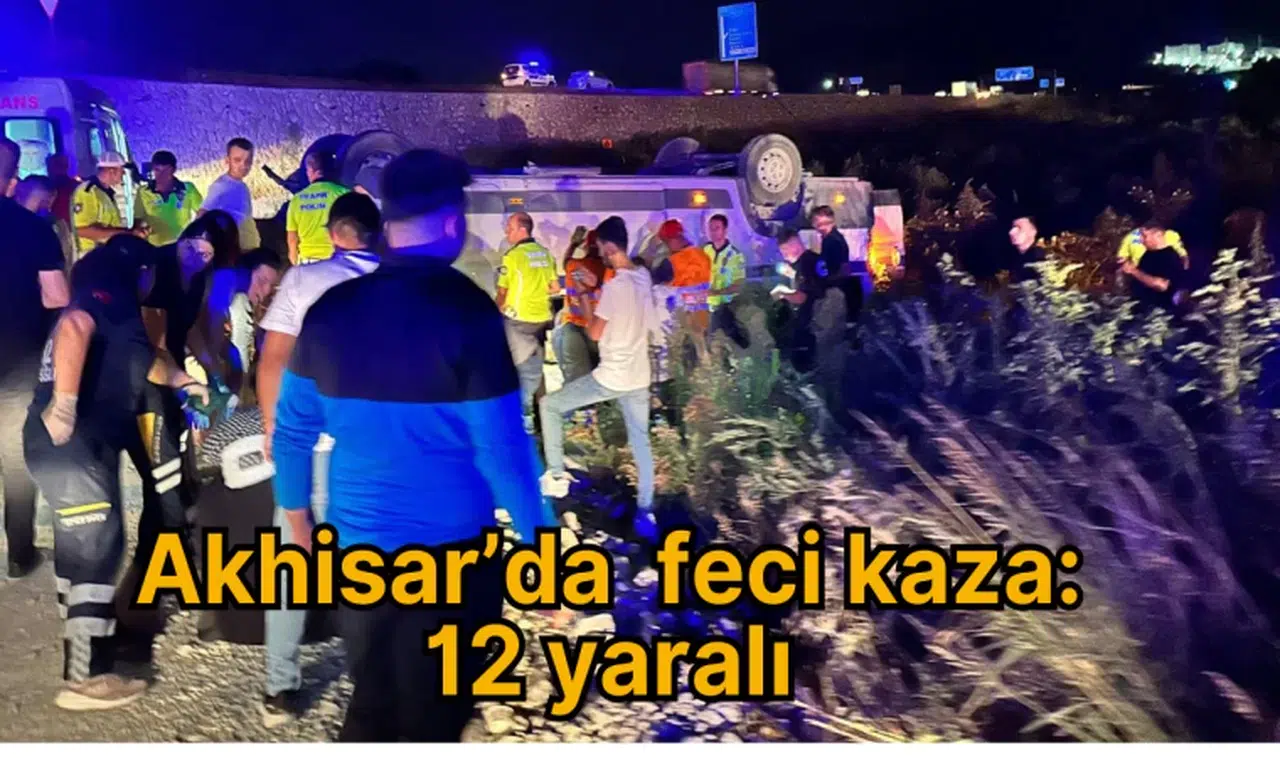 Akhisar’da  feci kaza: 12 yaralı