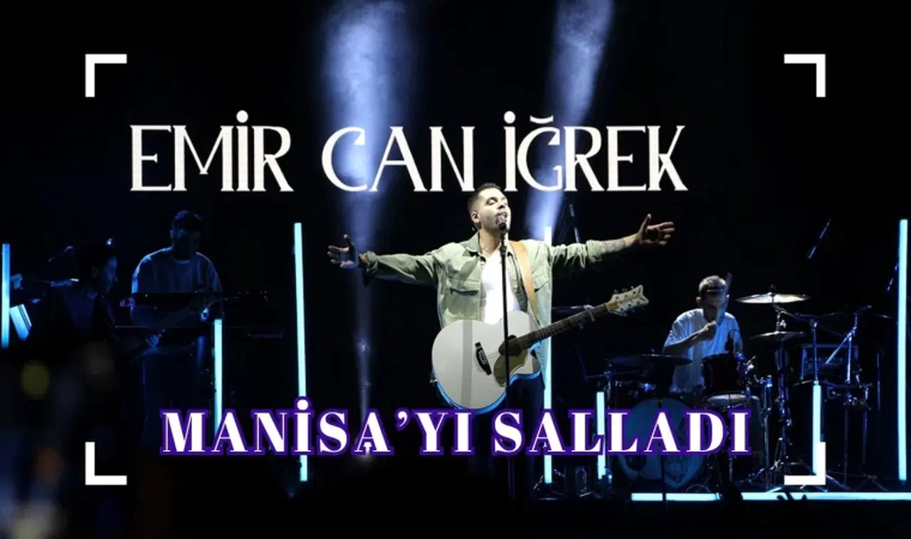 Manisa'da Emir Can İğrek Rüzgarı Esti