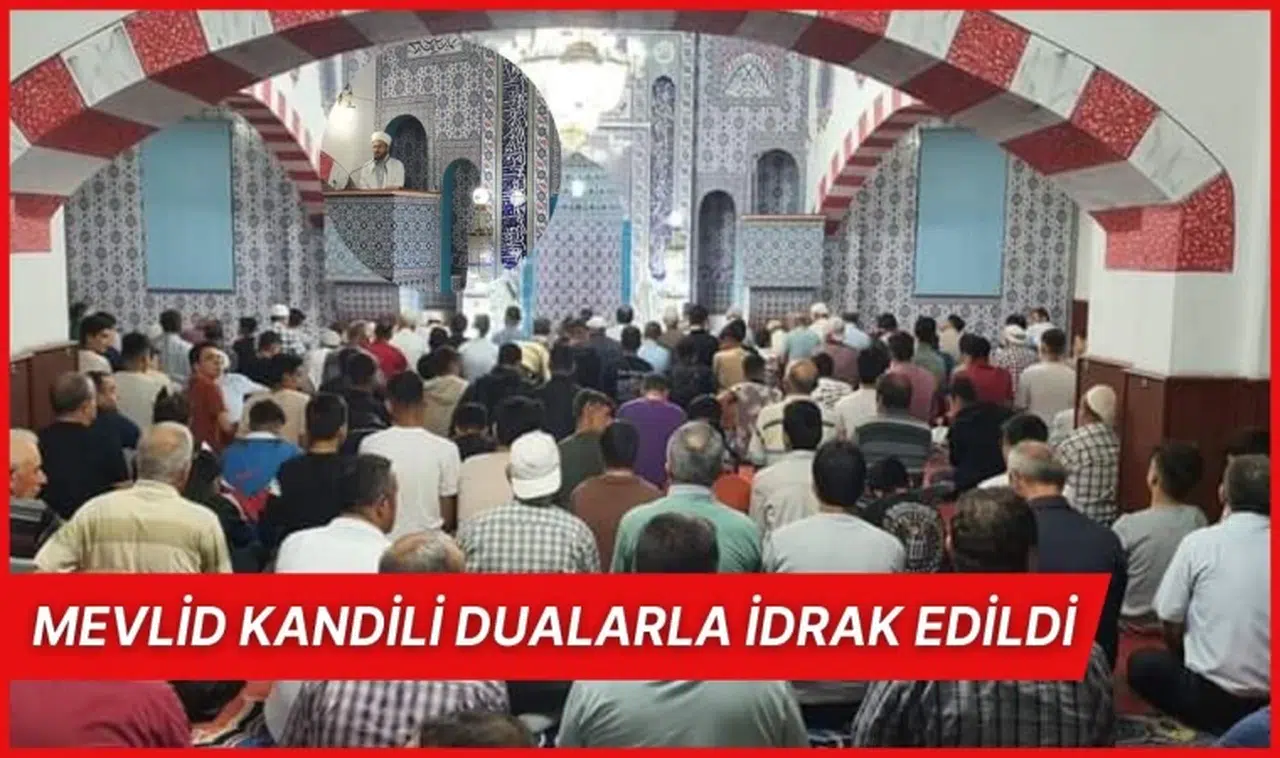 Mevlid Kandili Dualarla İdrak Edildi