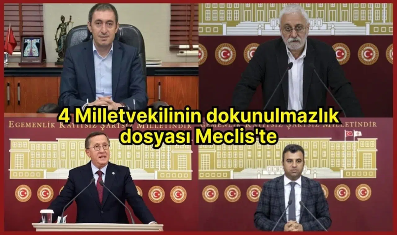 4 Milletvekilinin dokunulmazlık dosyası Meclis'te