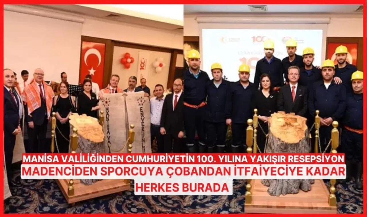 Manisa Valiliğinden Cumhuriyetin 100. yılına yakışır resepsiyon: Madenciden sporcuya çobandan itfaiyeciye kadar herkes burada 