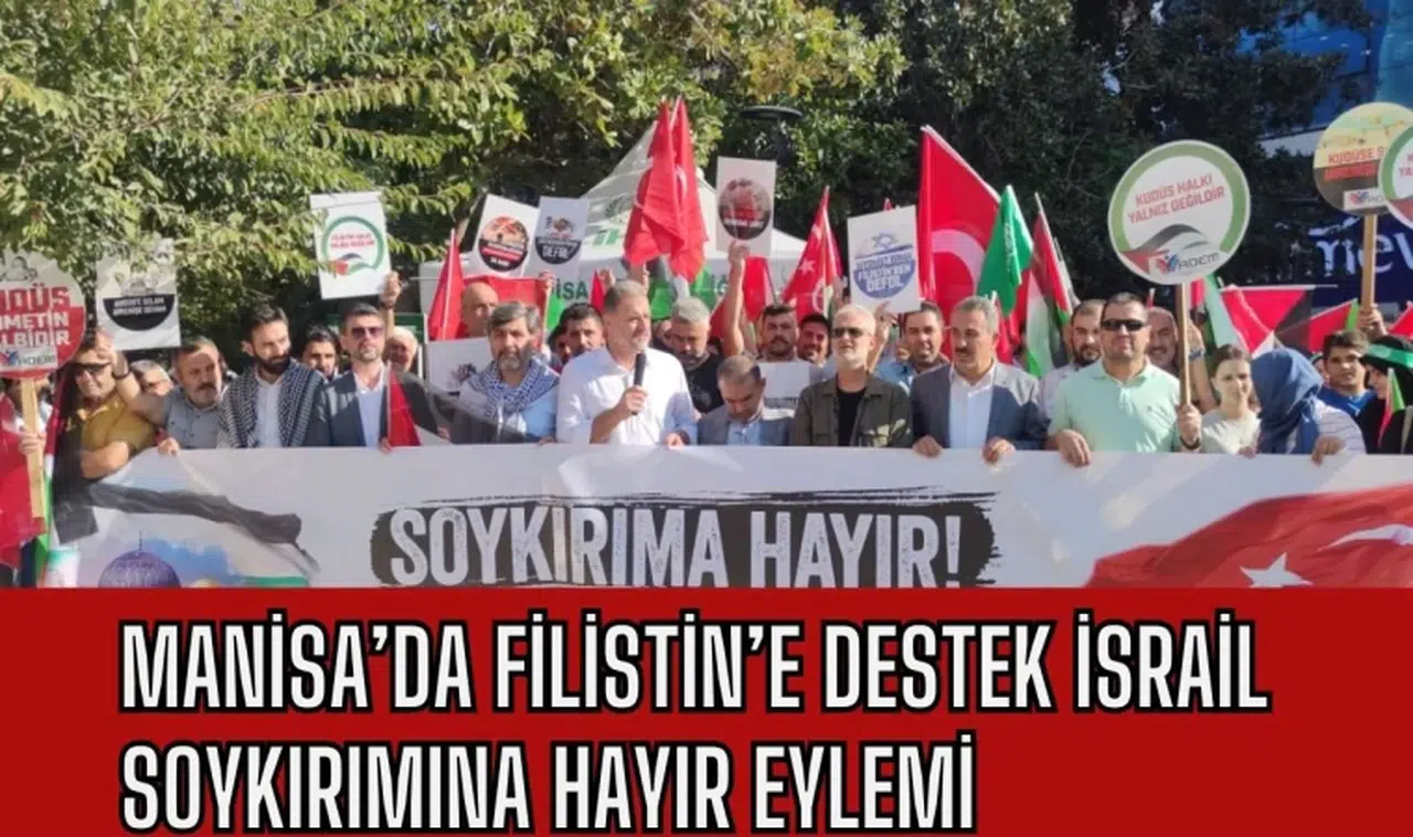 Manisa’da Filistin’e destek İsrail soykırımına hayır eylemi 