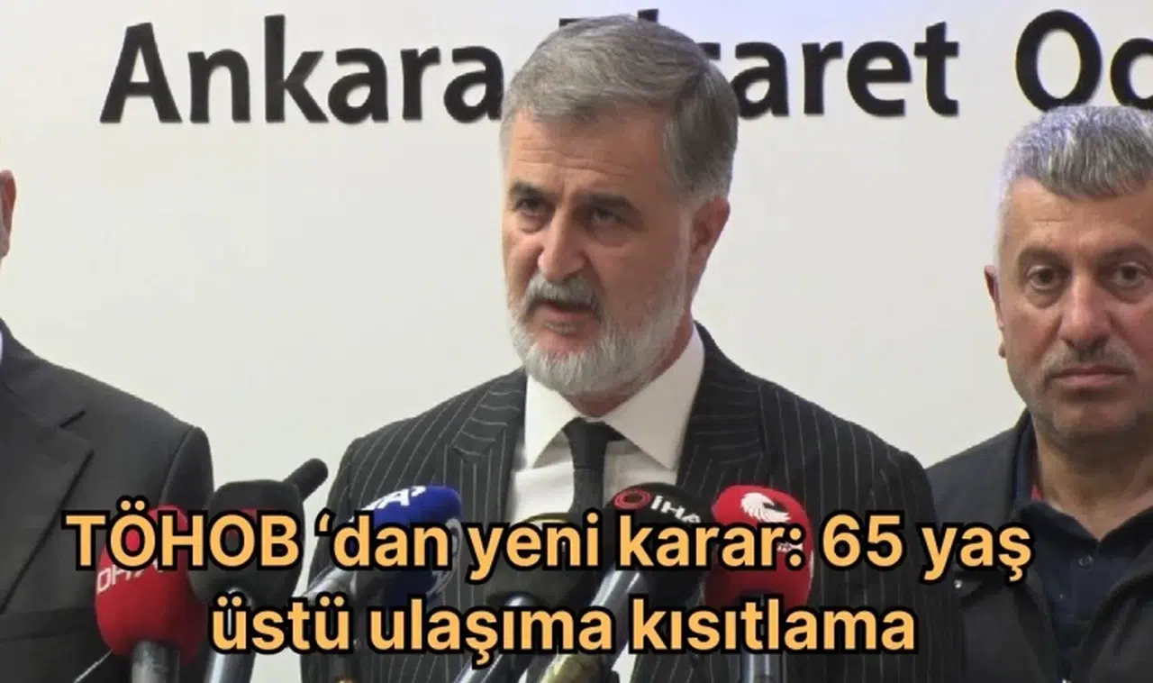 TÖHOB ‘dan yeni karar: 65 yaş üstü ulaşıma kısıtlama