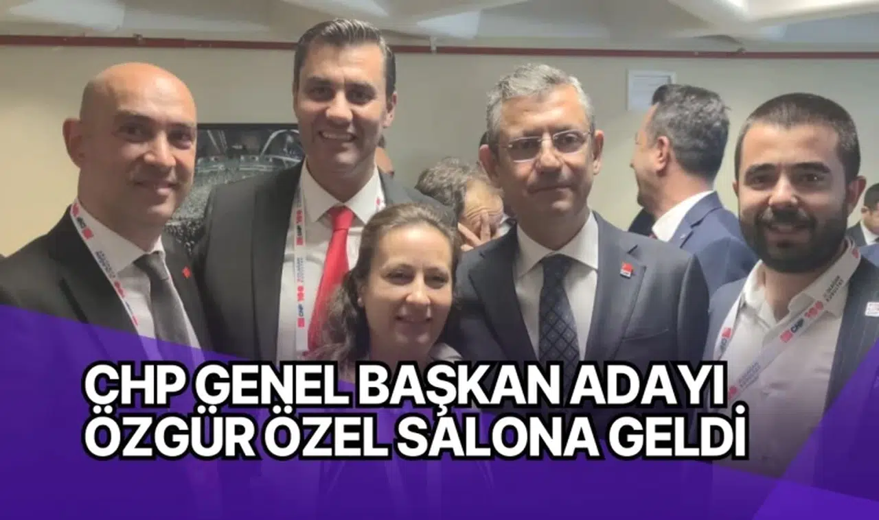 CHP Genel Başkan adayı Özgür Özel salona geldi
