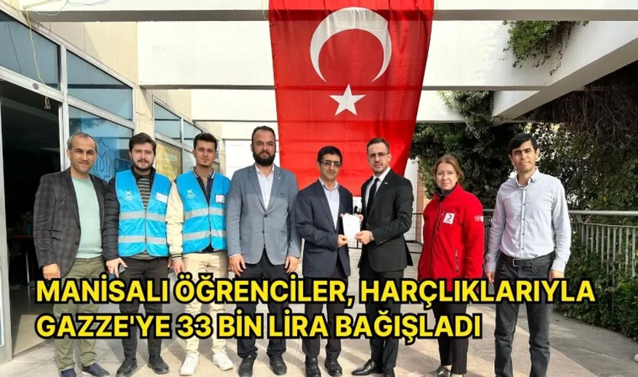 Manisalı öğrenciler, harçlıklarıyla Gazze'ye 33 bin lira bağışladı