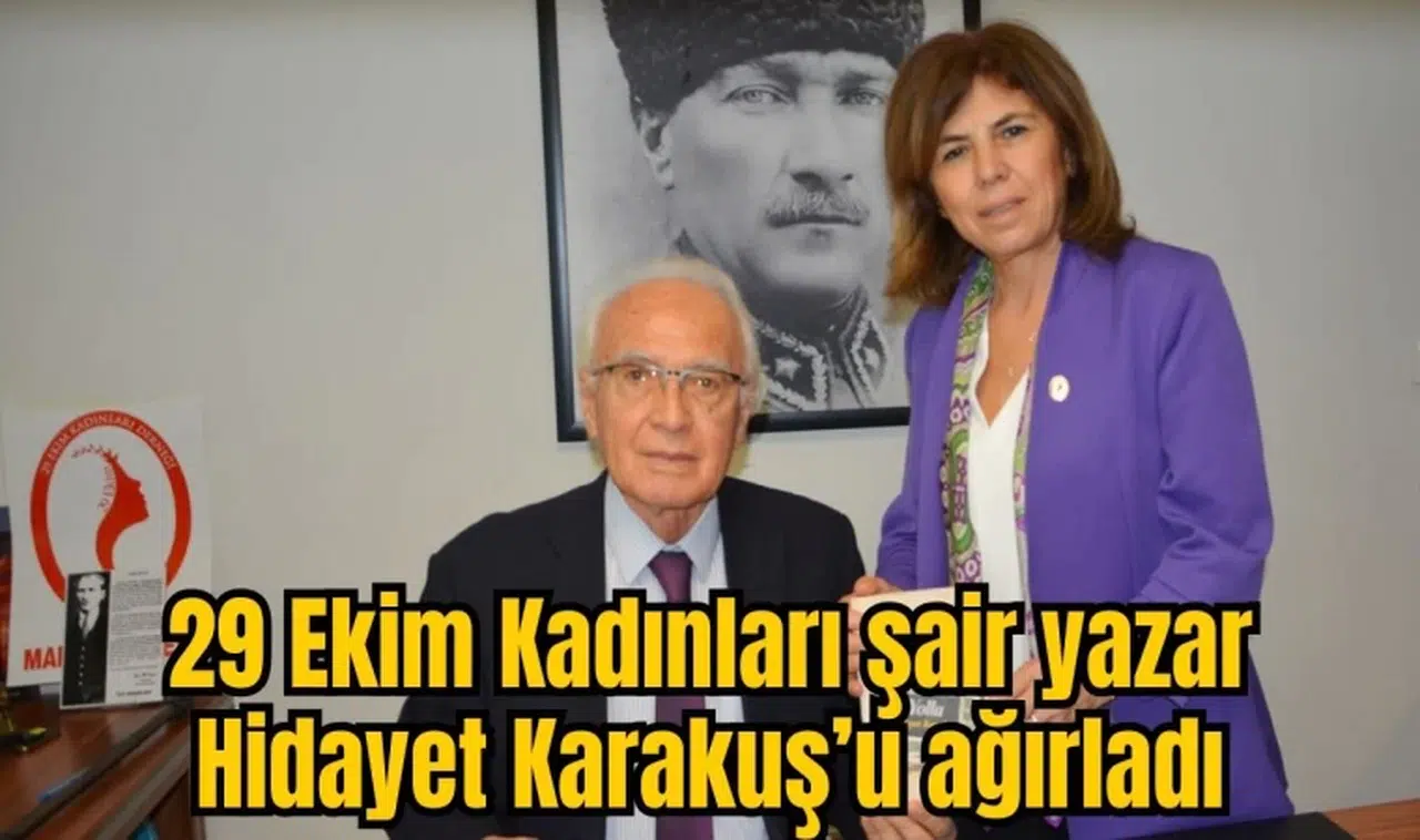 29 Ekim Kadınları şair yazar Hidayet Karakuş’u ağırladı