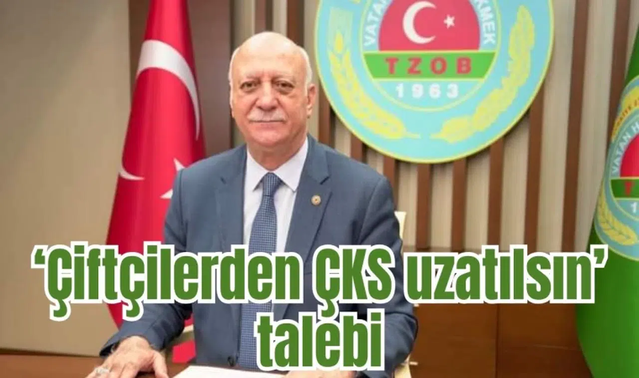 Çiftçilerimizden ÇKS başvurularının uzatılması ve tarım BAĞ-KUR talebi