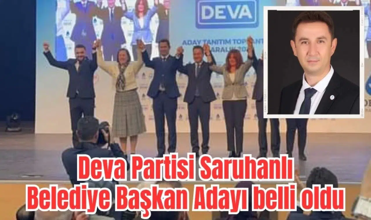 Deva Partisi Saruhanlı Belediye Başkan adayı Cüneyt Taylan oldu
