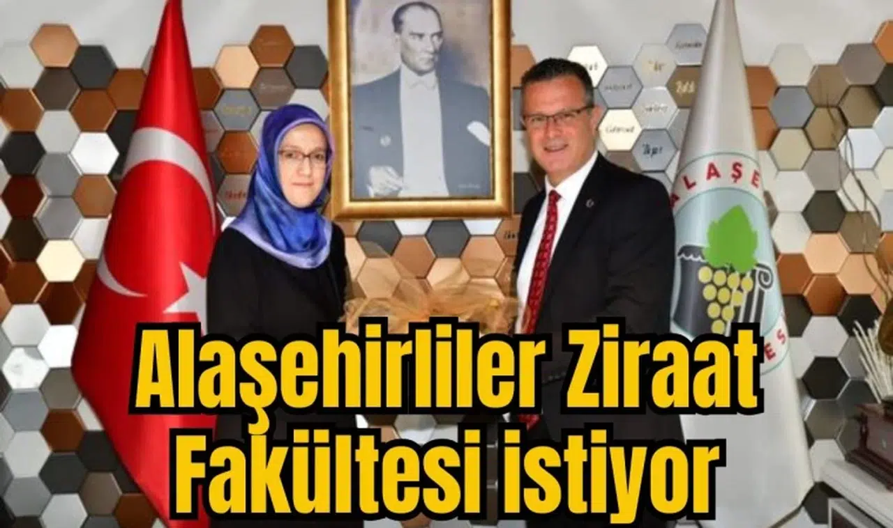 Alaşehirliler Ziraat Fakültesi istiyor