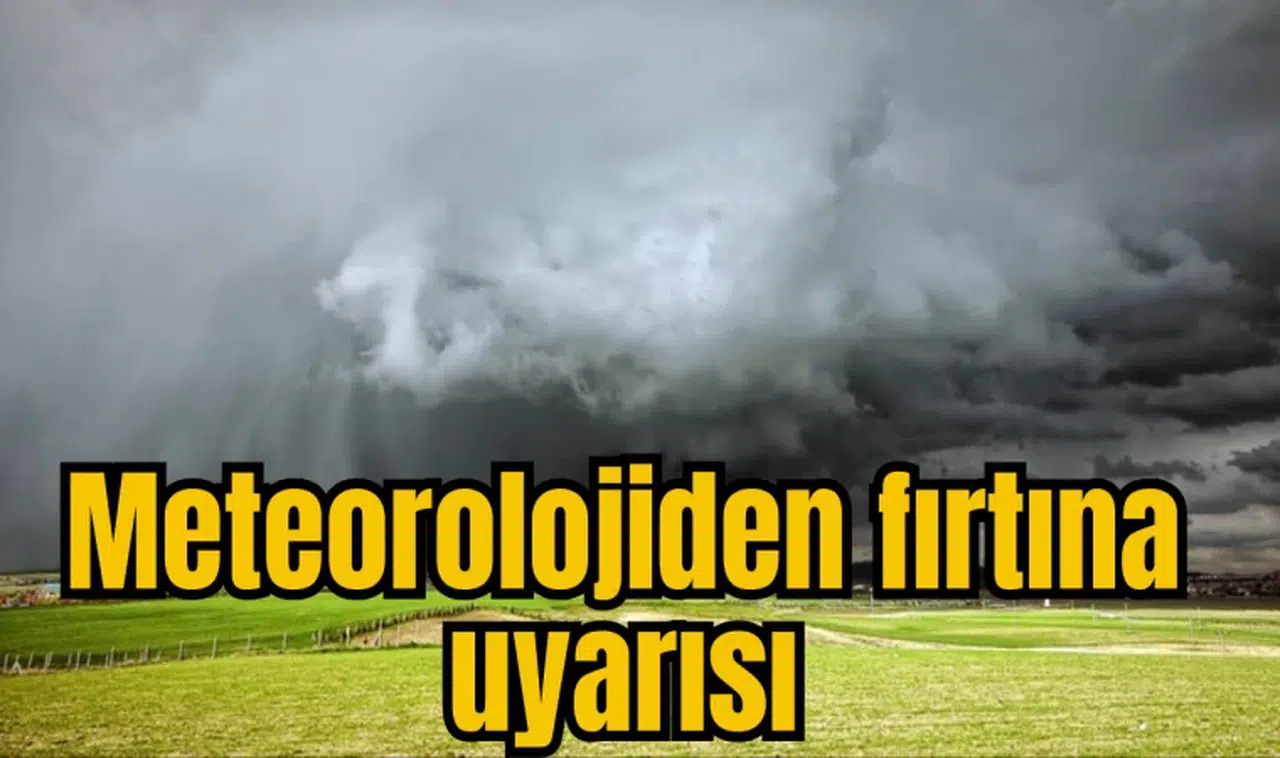 Manisa’ya fırtına uyarısı