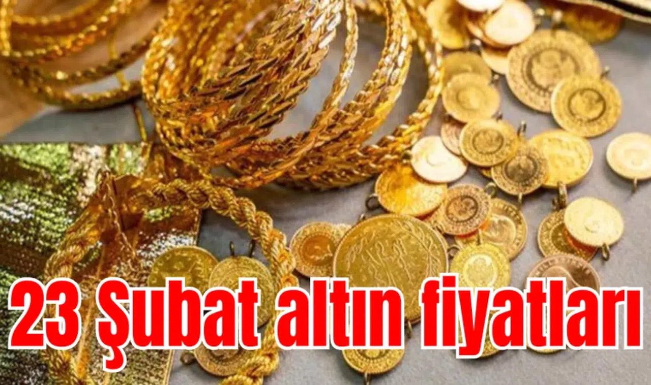 23 Şubat altın fiyatları
