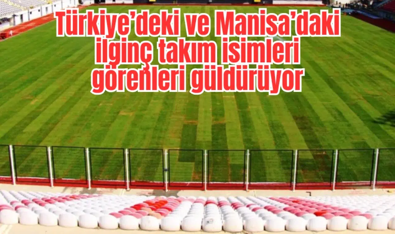 Futbol takımlarının tuhaf isimleri