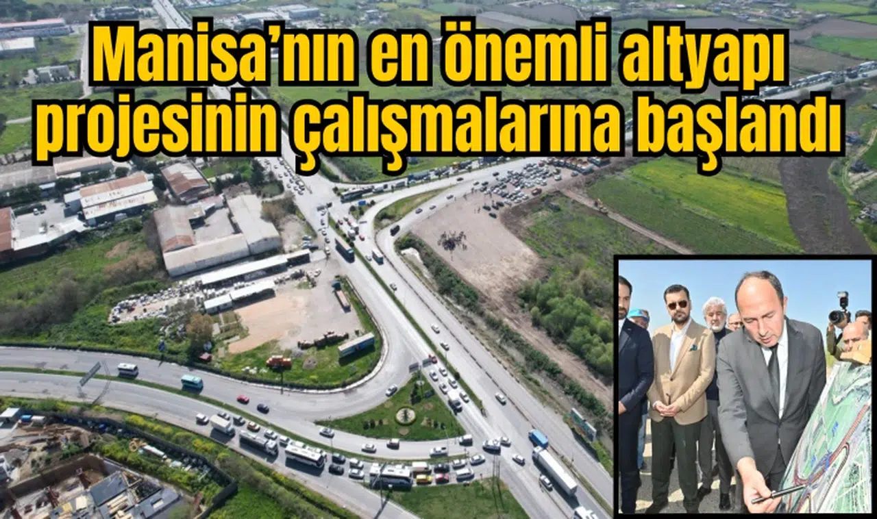 Manisa’nın en önemli altyapı projesi: Manisa Otogar kavşağı yıl sonunu kadar bitirilecek 