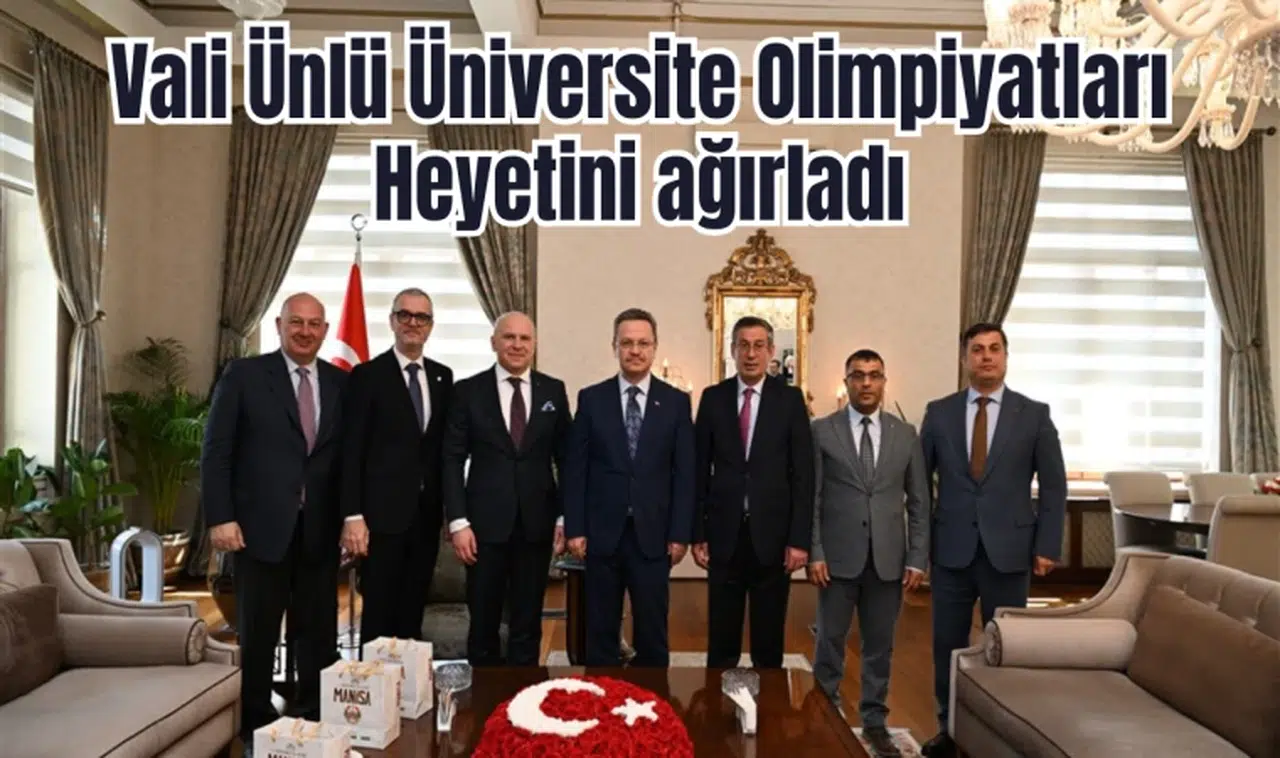 Vali Ünlü Üniversite Olimpiyatları Heyetini ağırladı 