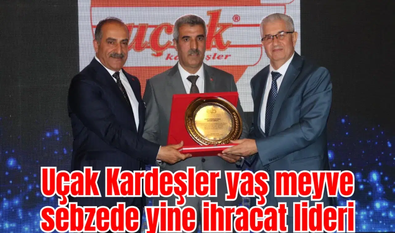 Uçak Kardeşler yaş meyve sebzede yine ihracat lideri