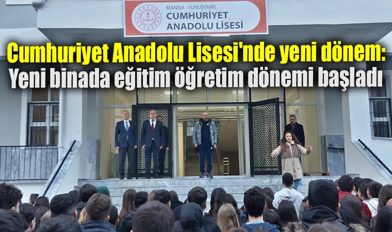 Cumhuriyet Anadolu Lisesi'nde yeni dönem: Yeni binada eğitim öğretim dönemi başladı 