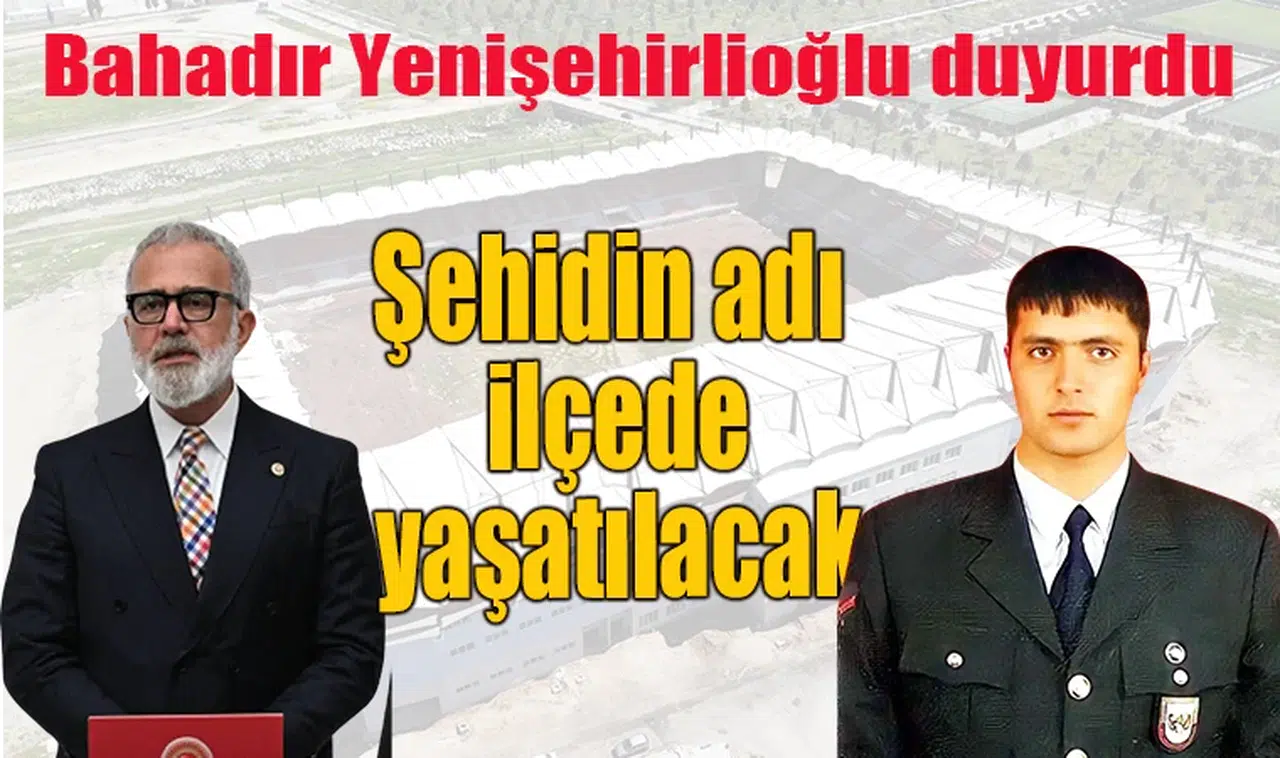 Şehidin adı ilçede yaşatılacak