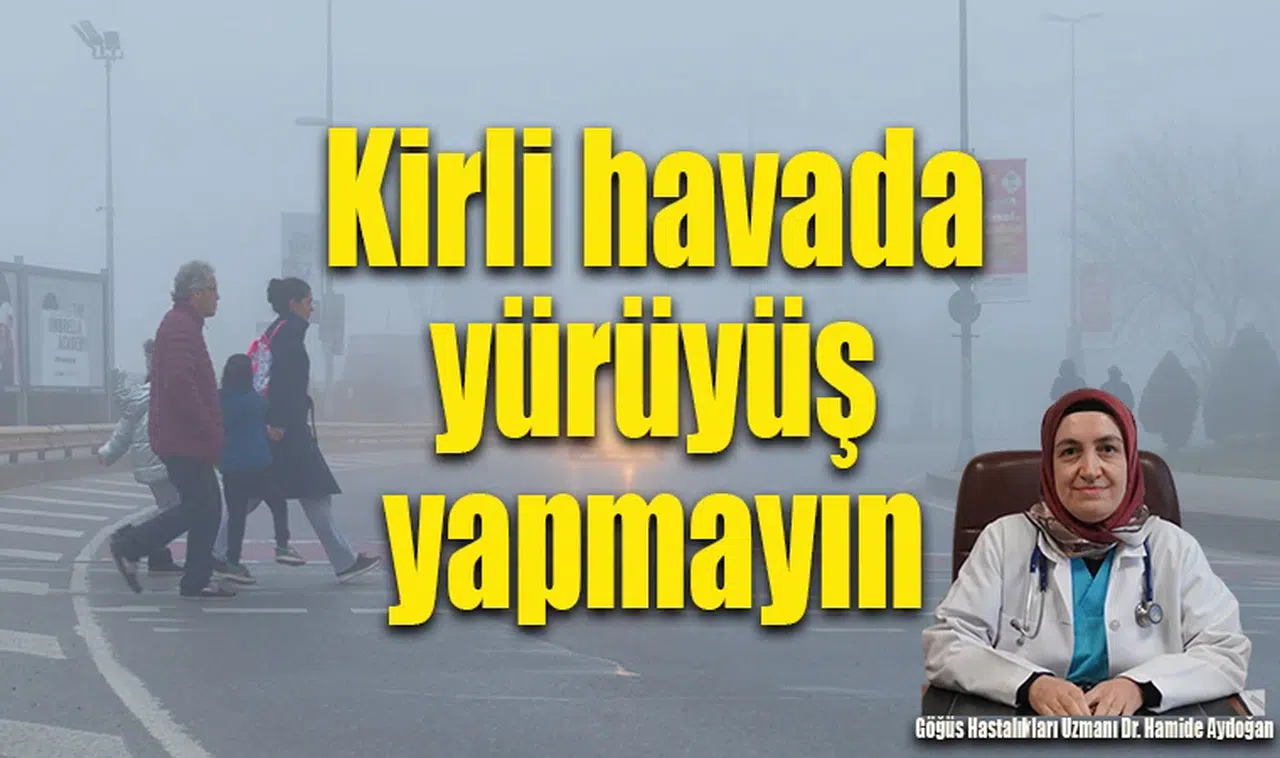 Kirli havada yürüyüş yapmayın