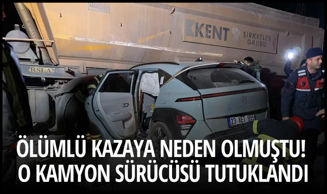 Ölümlü kazaya neden olmuştu! O kamyon sürücüsü tutuklandı