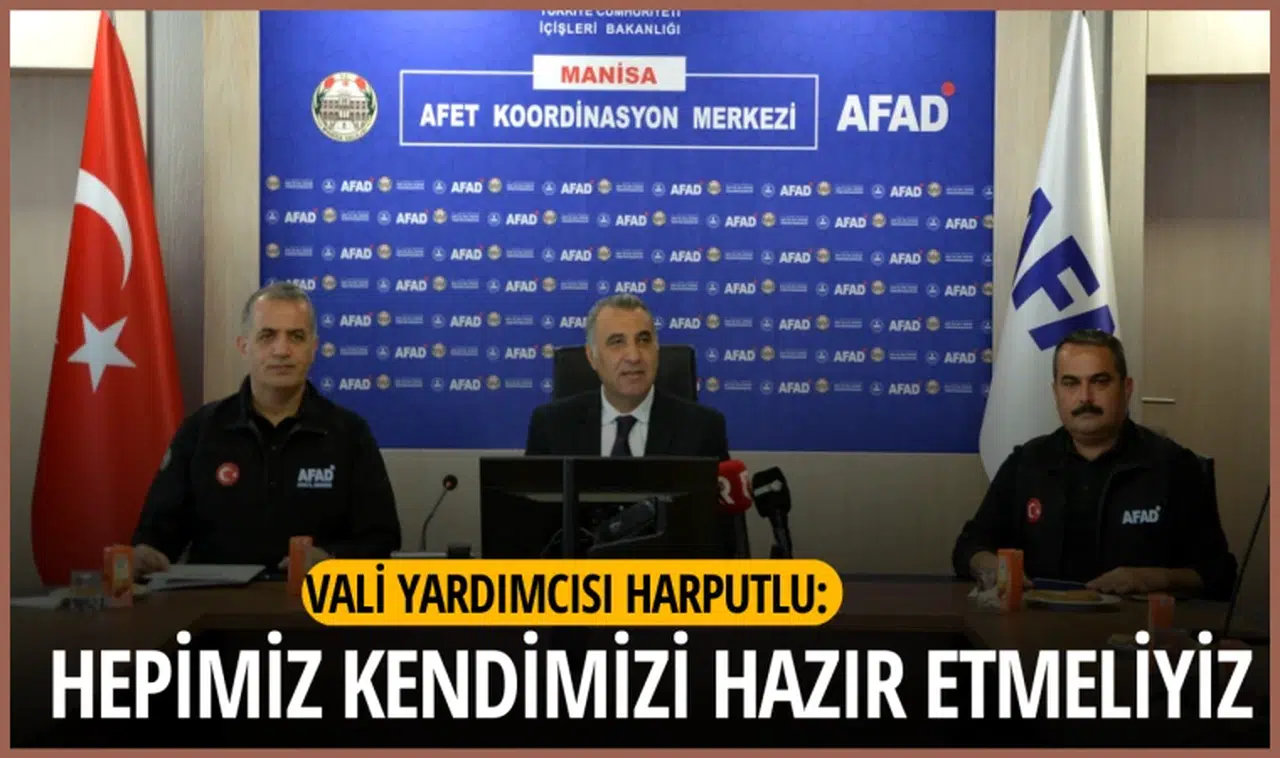 Vali yardımcısı Harputlu: Deprem yaşanmadan hepimiz kendimizi hazır etmeliyiz 