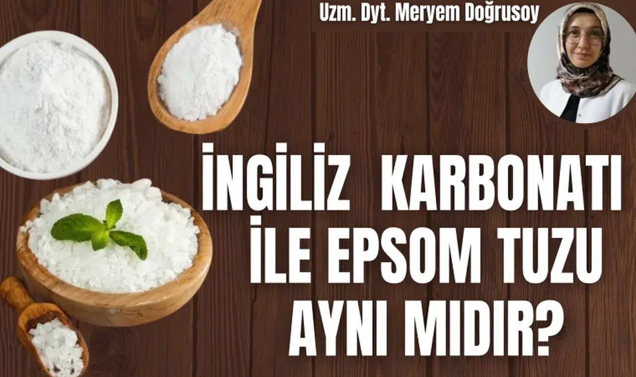 İNGİLİZ  KARBONATI  İLE  EPSOM TUZU AYNI MIDIR?