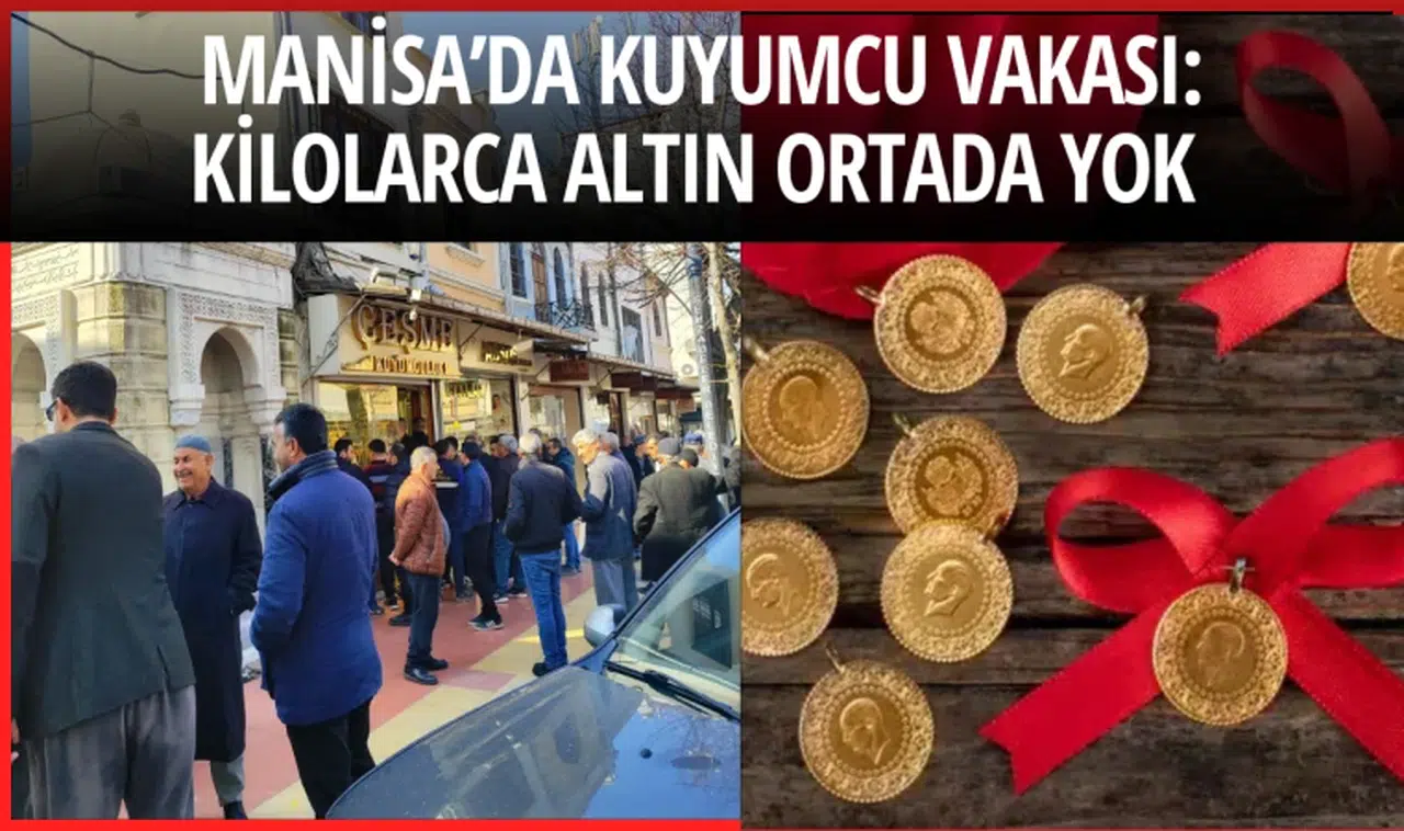 MANİSA’DA KUYUMCU VAKASI: KİLOLARCA ALTIN ORTADA YOK 