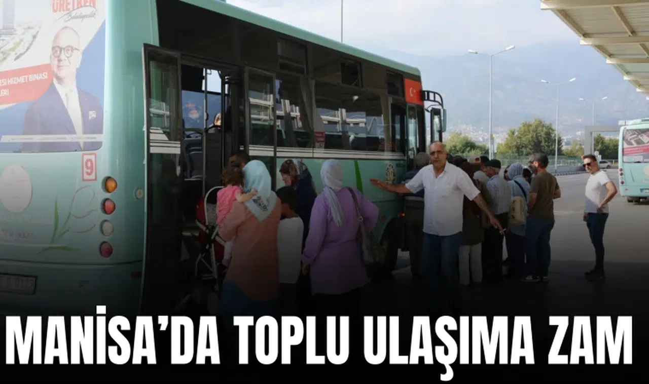 MANİSA'DA TOPLU ULAŞIMA ZAM