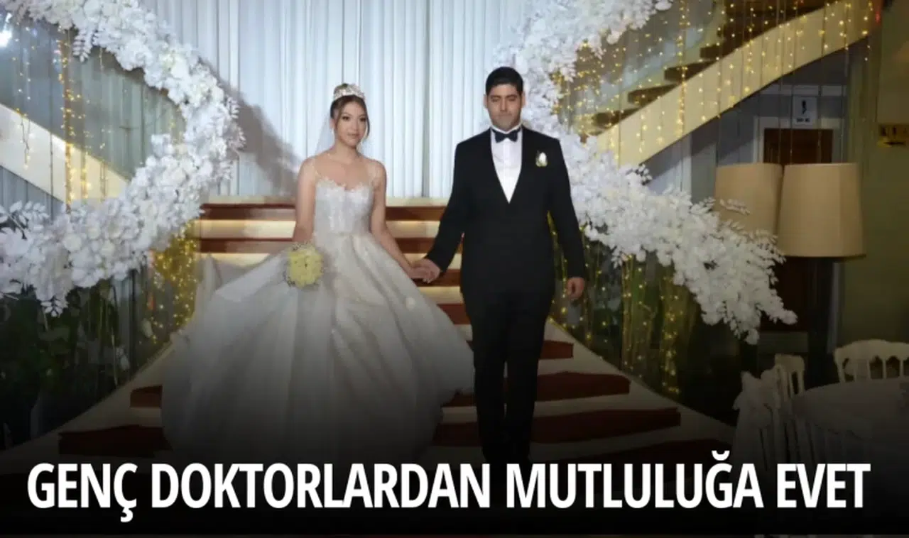 Genç doktorlardan mutluluğa evet 