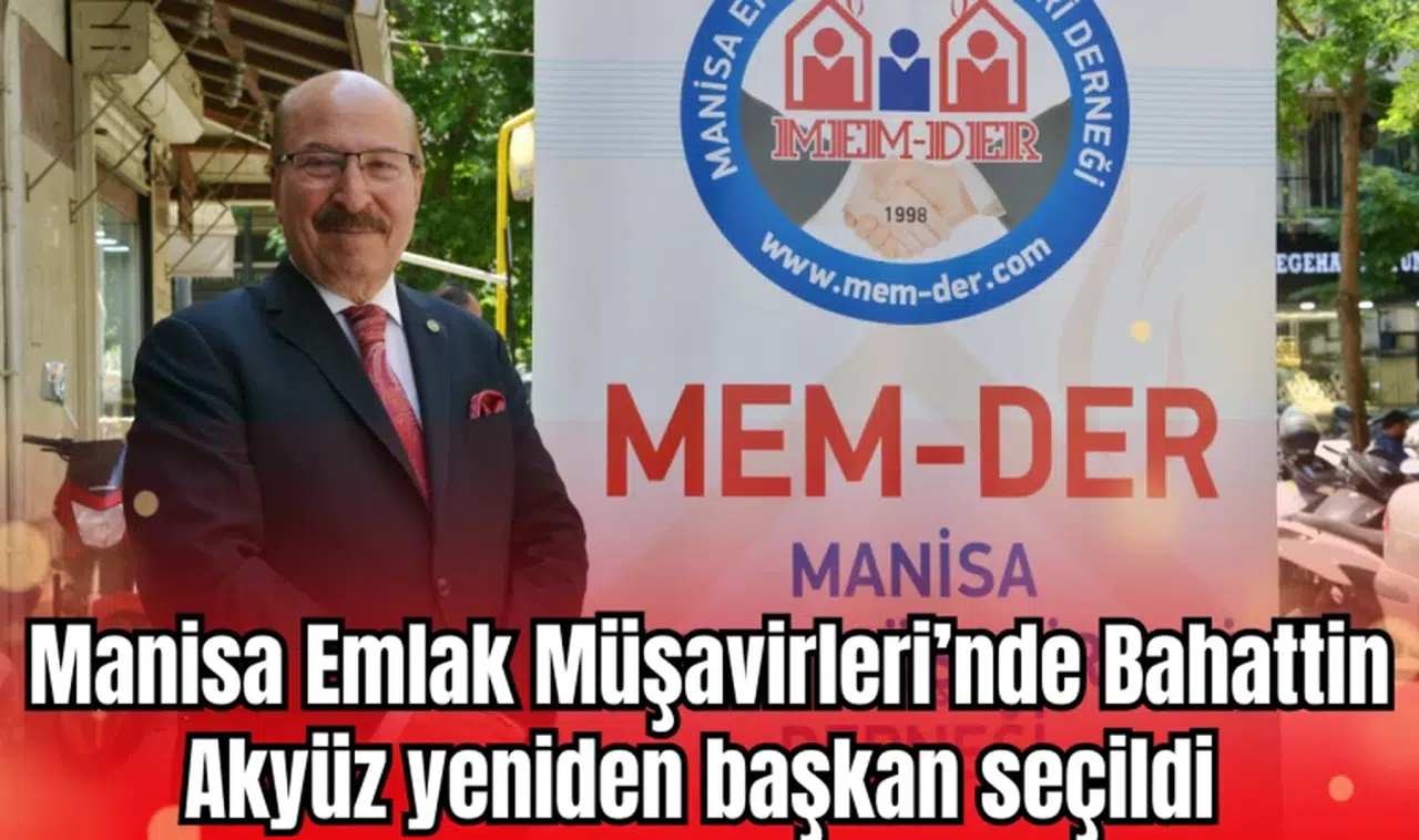 Manisa Emlak Müşavirleri’nde Bahattin Akyüz yeniden başkan seçildi 