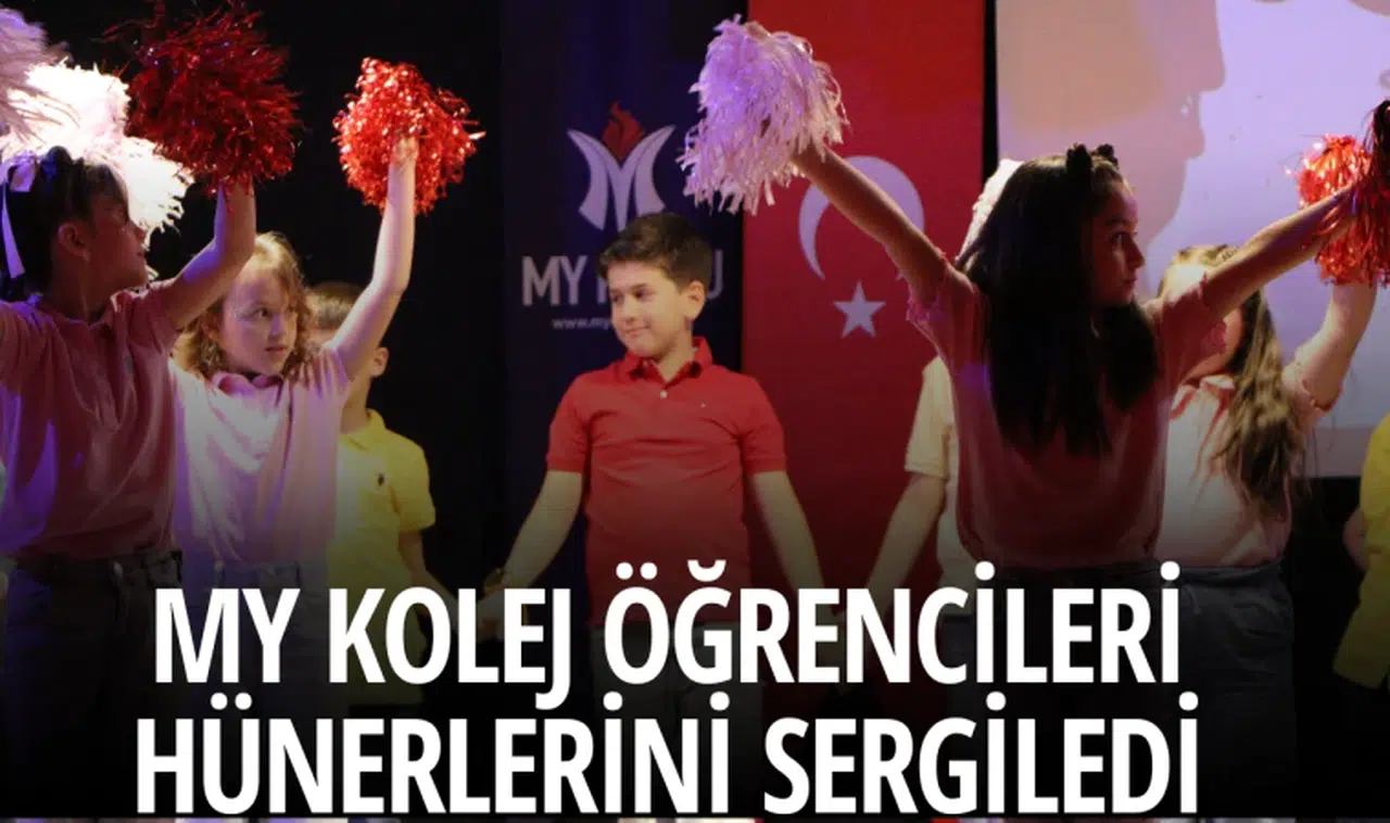 MY Kolej öğrencileri hünerlerini sergiledi