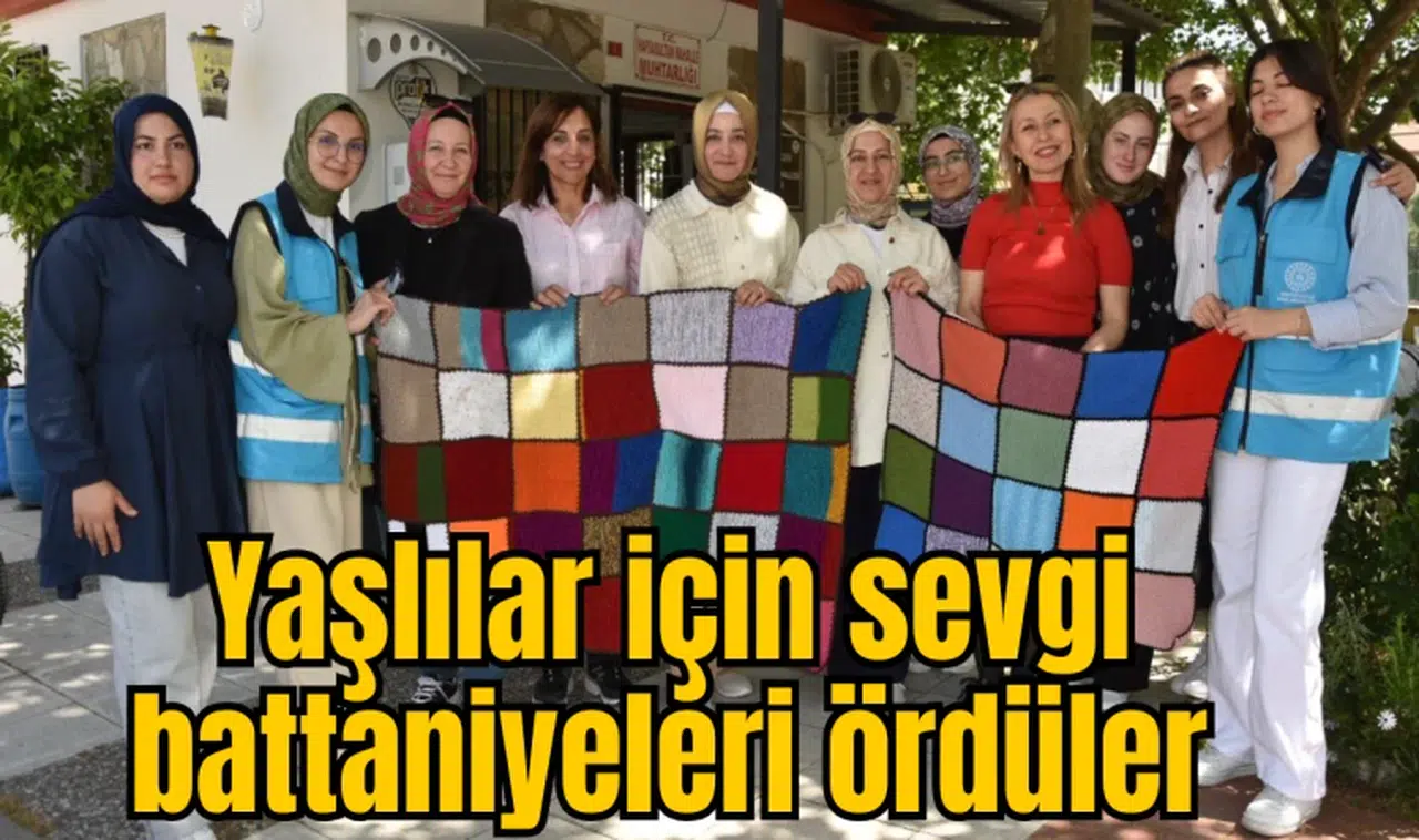Yaşlılar için sevgi battaniyeleri ördüler