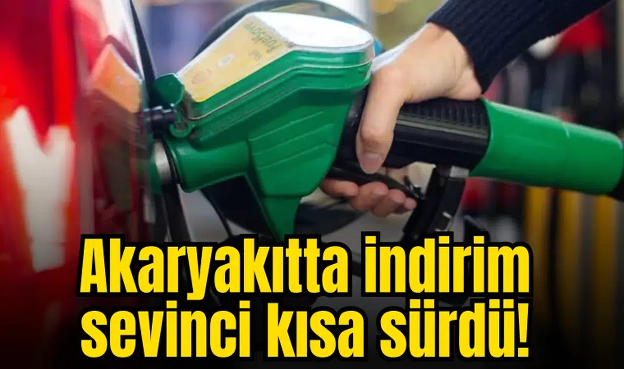 Akaryakıtta indirim sevinci kısa sürdü!