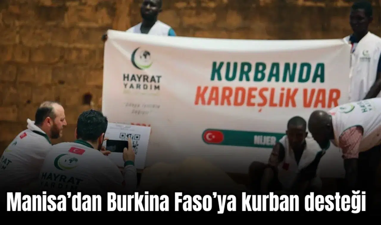 Manisa’dan Burkina Faso’ya kurban desteği