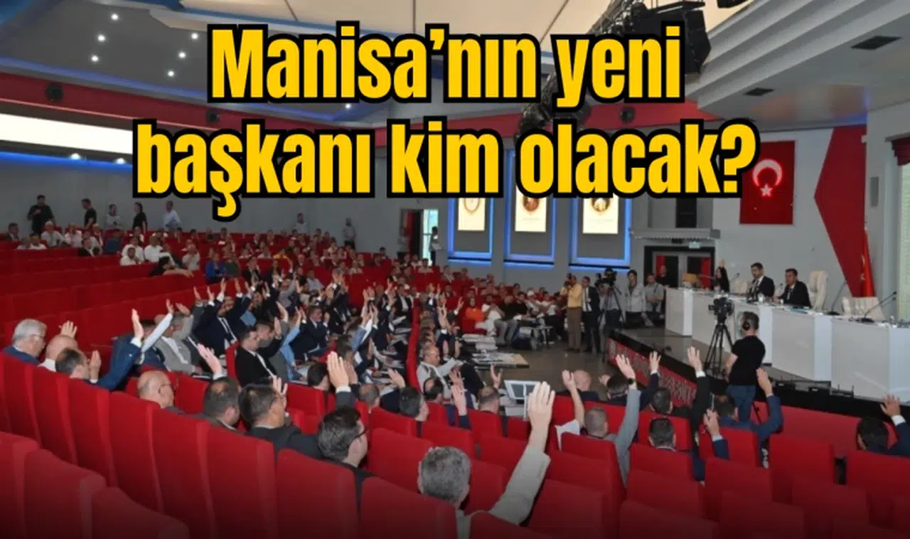 Manisa’nın yeni başkanı kim olacak?