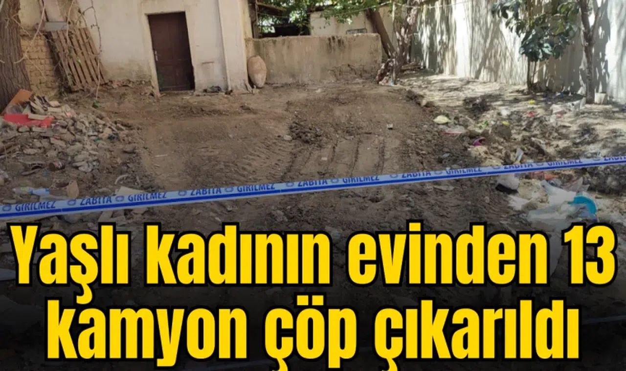 Yaşlı kadının evinden 13 kamyon çöp çıkardı