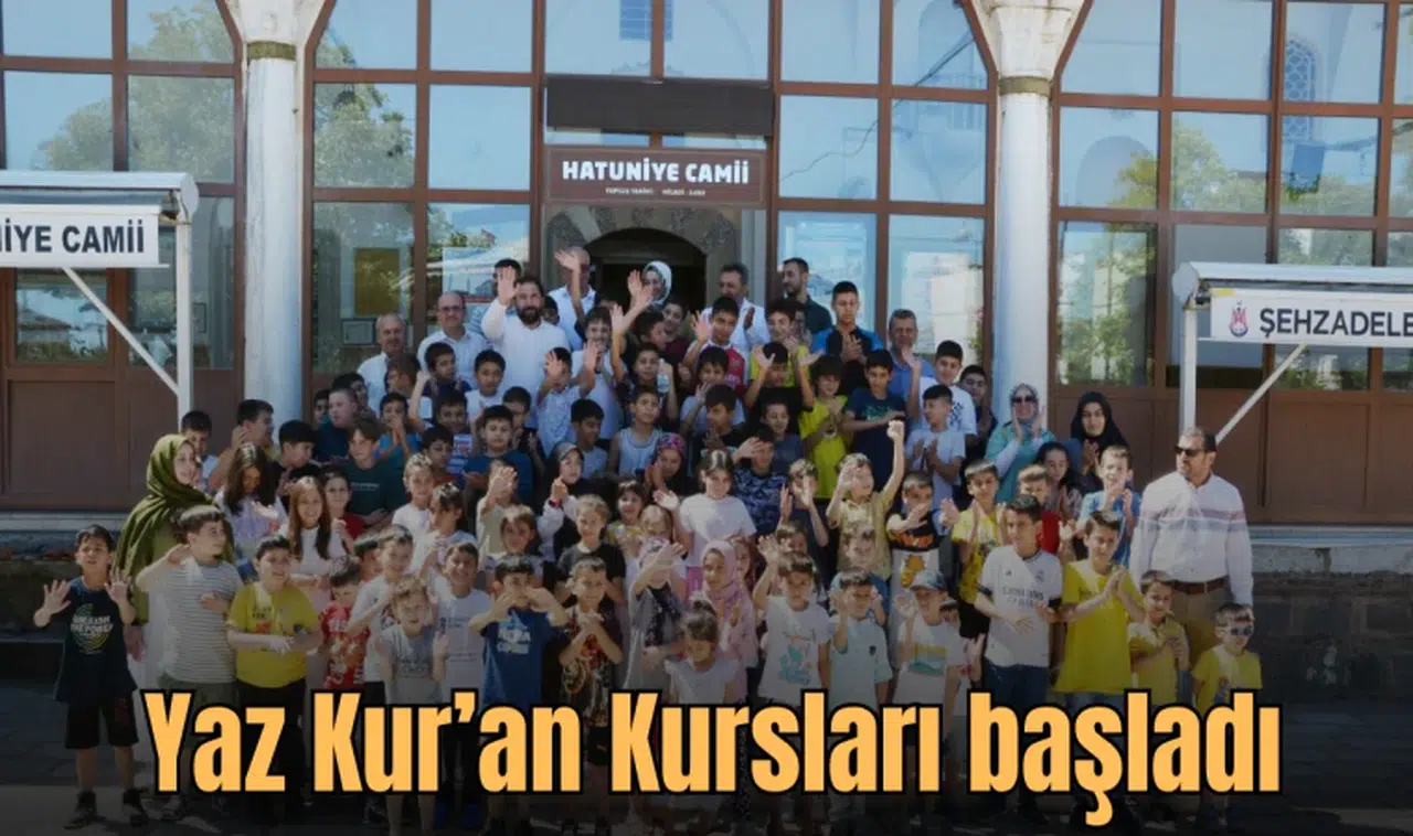 Yaz Kur’an Kursları başladı 