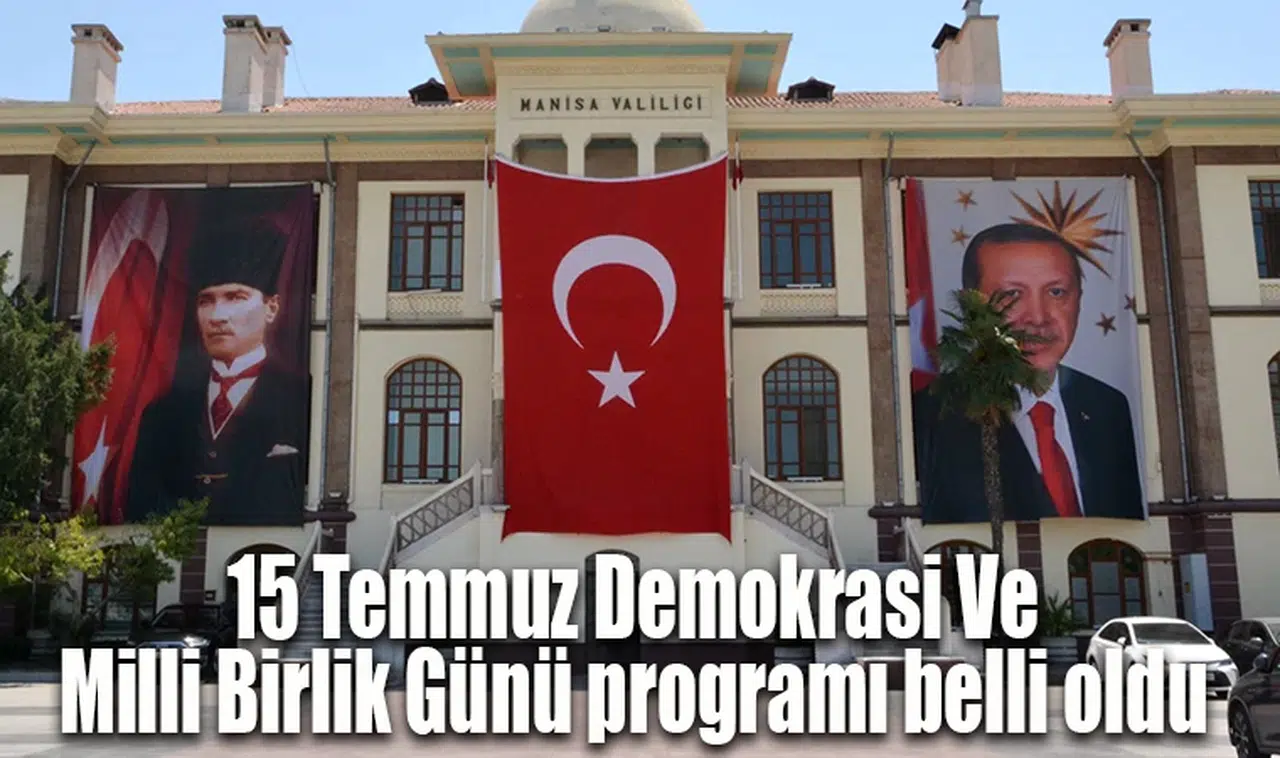 15 Temmuz Demokrasi Ve Milli Birlik Günü programı belli oldu 