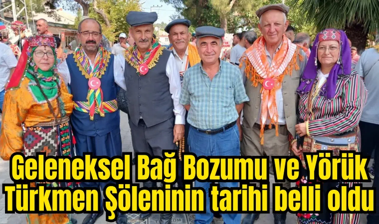 Geleneksel Bağ Bozumu ve Yörük Türkmen Şöleni 31 Ağustos’ta 