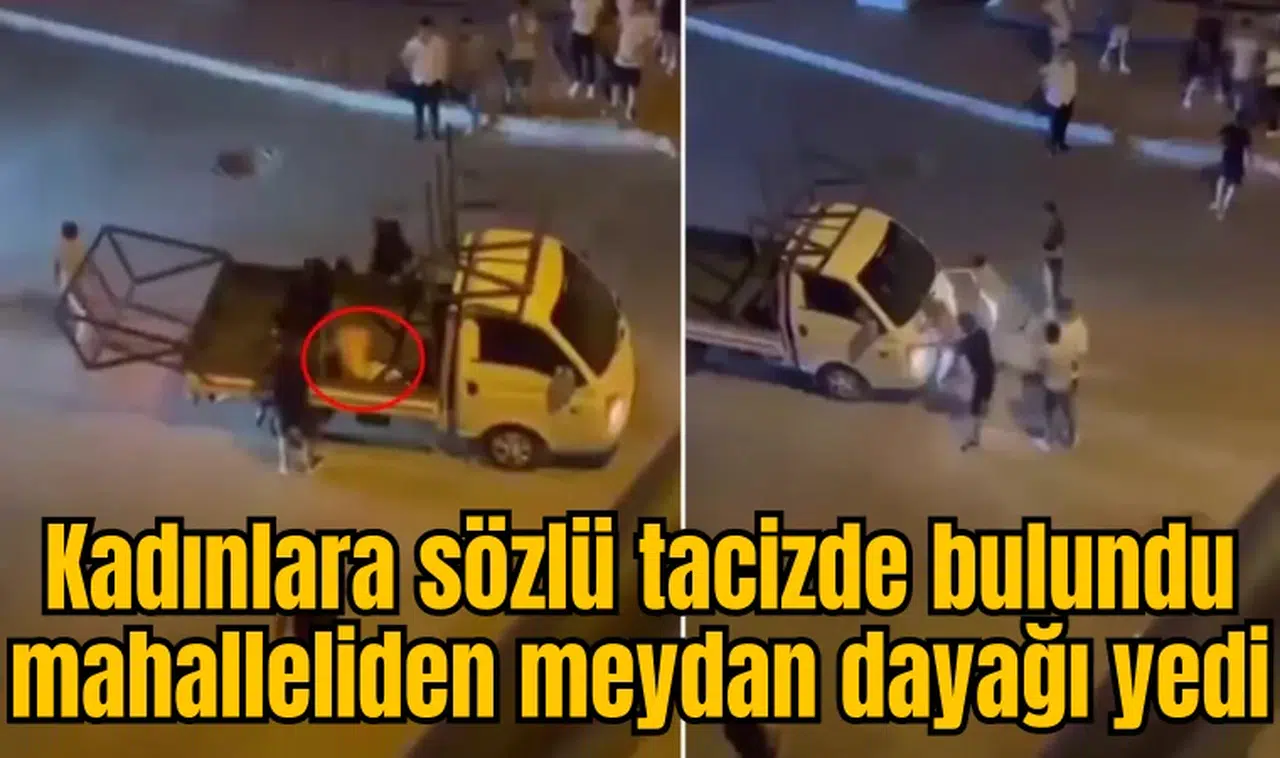 Kadınlara sözlü tacizde bulunan adama mahalle dayağı