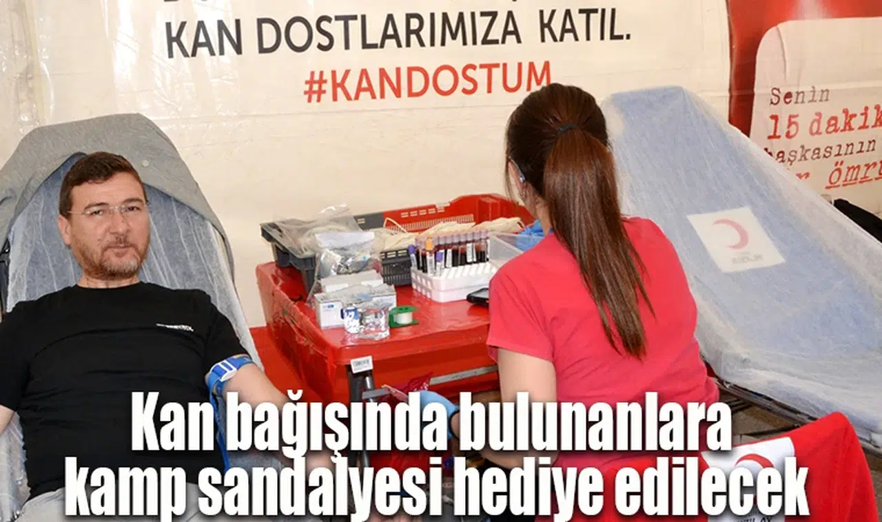 Kan bağışında bulunanlara kamp sandalyesi hediye edilecek