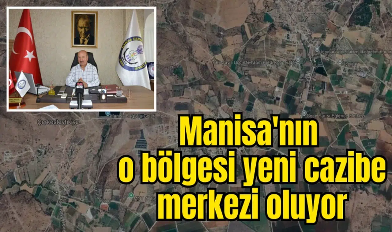 Manisa'nın o bölgesi yeni cazibe merkezi oluyor