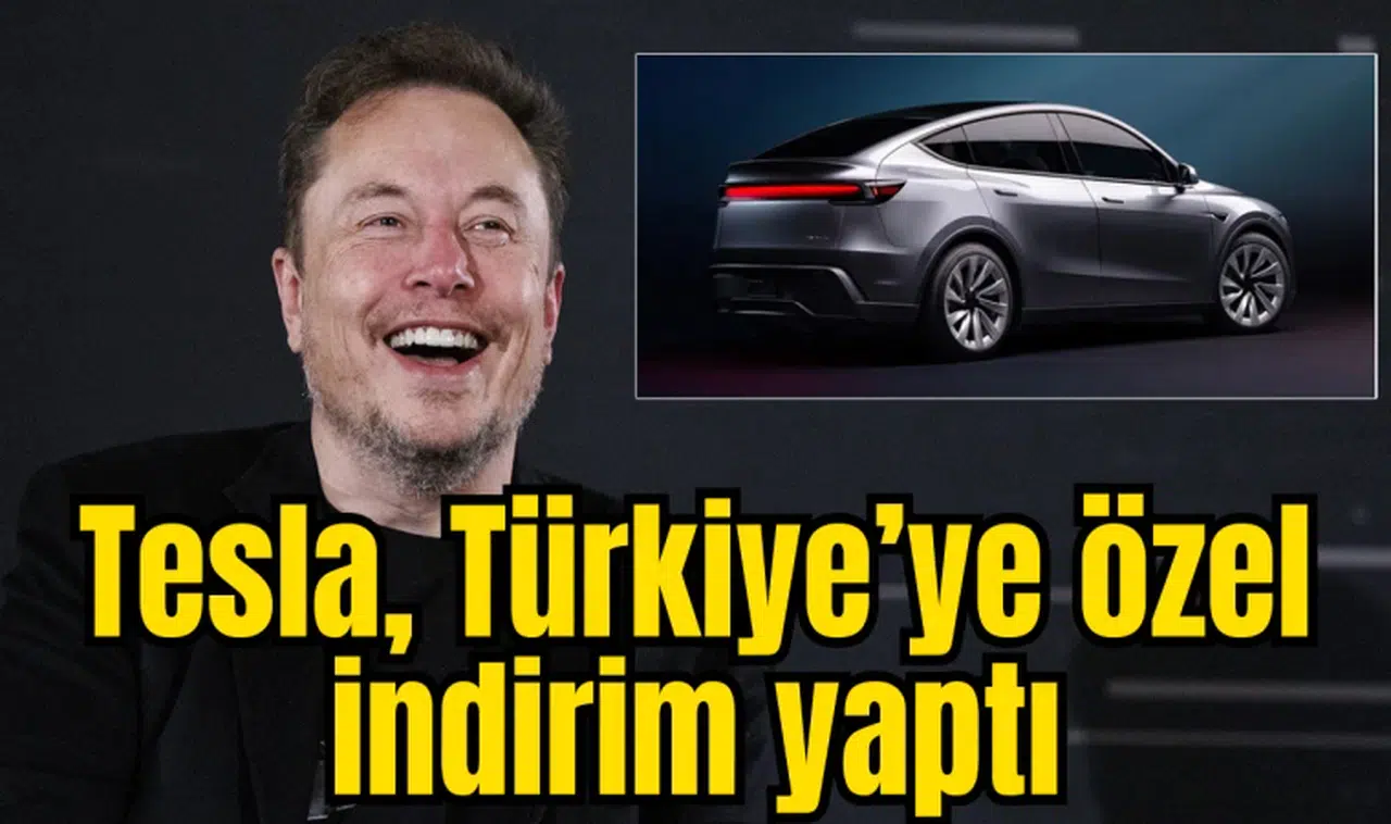 Tesla, Türkiye’ye özel indirim yaptı
