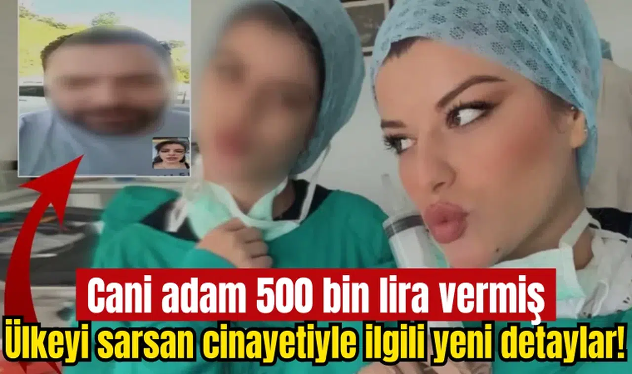 Ülkeyi sarsan cinayetiyle ilgili yeni detaylar! Cani adam 500 bin lira vermiş